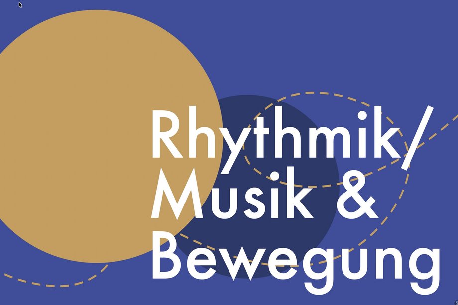 RHYTHMIK / MUSIK & BEWEGUNG "RHYTHMIK / MUSIK & BEWEGUNG" vor blauem Hintergrund mit gelbem Kreis